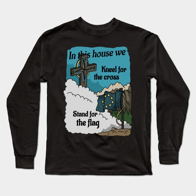 stand for the cross, kneel for the flag. EU / NATO Long Sleeve T-Shirt by JJadx